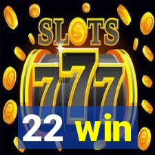 22 win